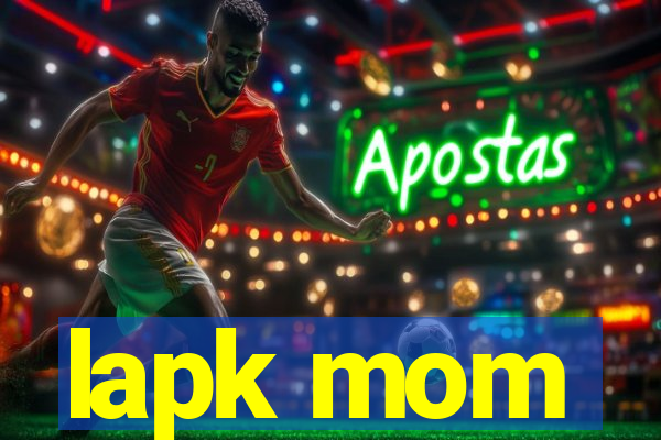 lapk mom